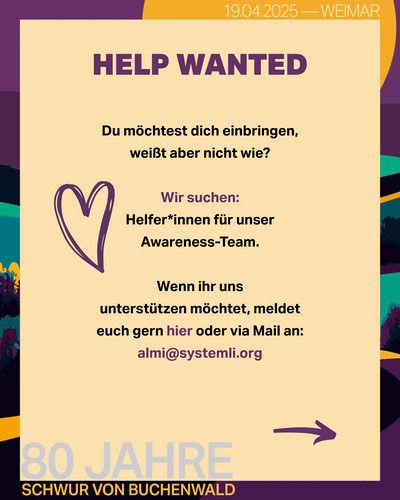 Help Wanted. Du möchtest dich einbringen, weißt aber nicht wie? Wir suchen: Helfer*innen für unser Awereness-Team Wenn ihr uns unterstützen möchtet, meldet euch gern via mail an: almi@systemli.org